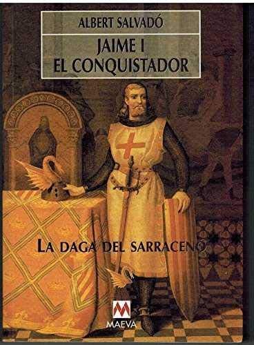 Portada de Jaime I "el conquistador" la daga del sarraceno