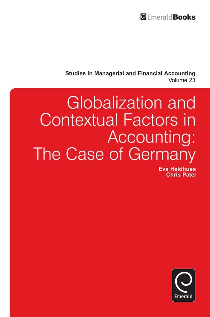 Portada de Globalisation and Contextual Factors in Accounting: The Case of Germany: 23 (Studies in Managerial and Financial Accounting)