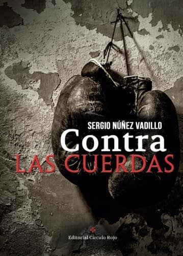 Portada de Contra las cuerdas (NOVELA)