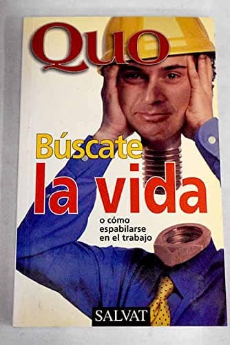 Portada de Quo buscate la vida o como espabilarse en el trabajo