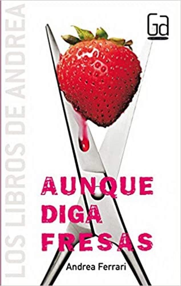 Portada de Aunque diga fresas (Los libros de…)