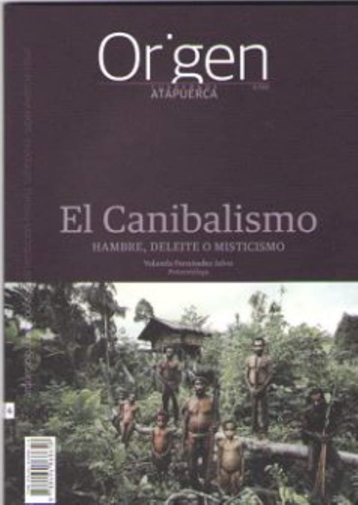 Portada de El Canibalismo: Hambre, deleite o misticismo: 6 (Cuadernos de Atapuerca. Origen)