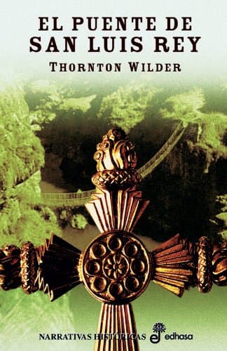 Portada de El puente de san Luis rey (Narrativas Históricas)