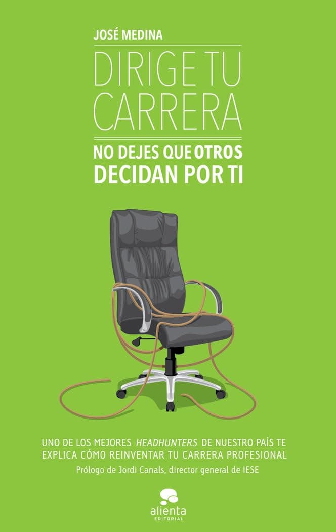 Portada de Dirige tu carrera: No dejes que otros decidan por ti (Alienta)