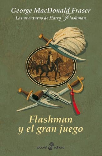 Portada de Flashman y el gran juego (IX) - BXL: Las aventuras de Harry Flashman: 398 (POCKET)