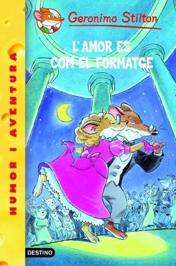 Portada de 13- L'amor és com el formatge (GERONIMO STILTON. ELS GROCS)