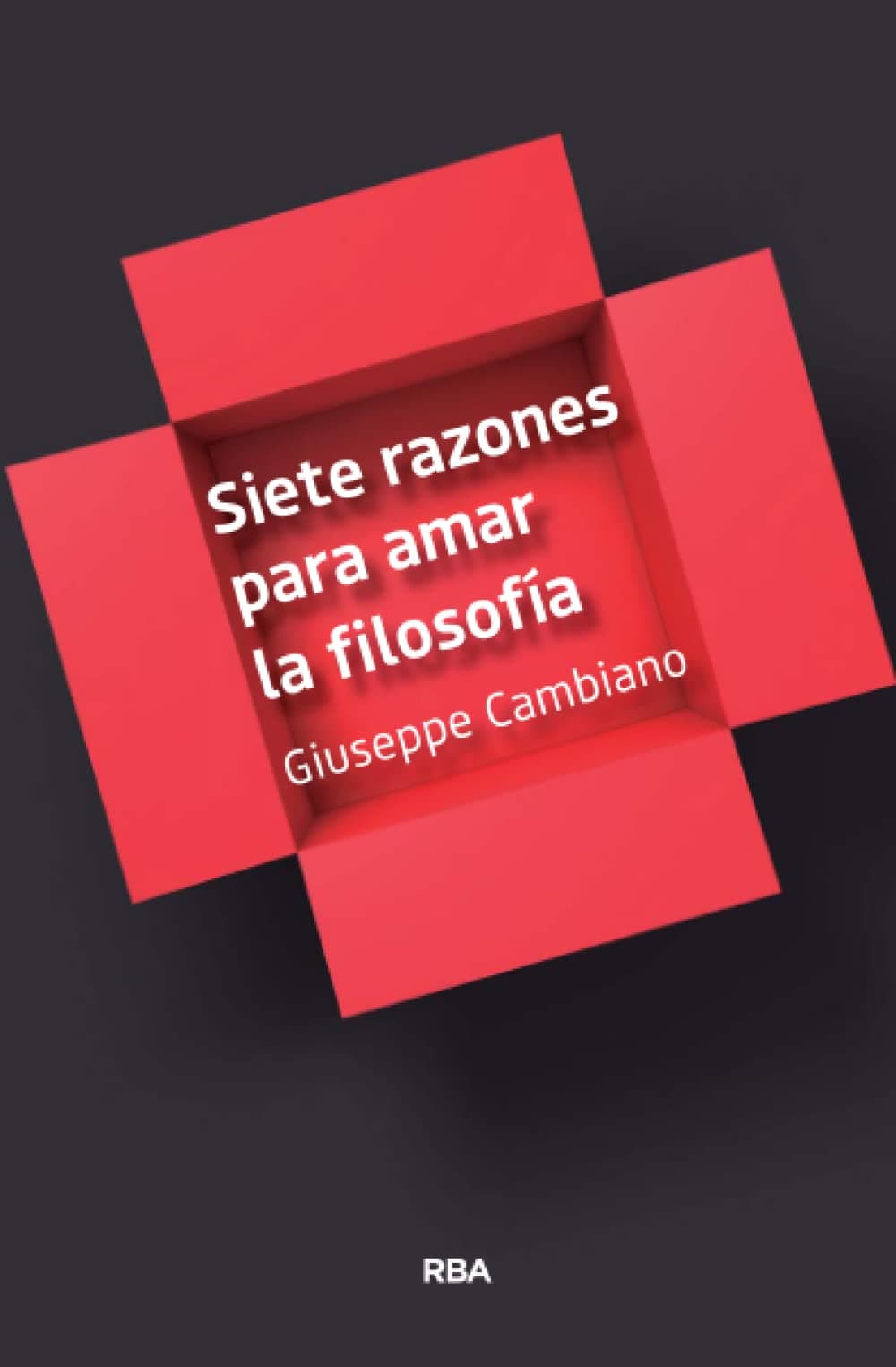Portada de Siete razones para amar la filosofía (ENSAYO Y BIOGRAFÍA)