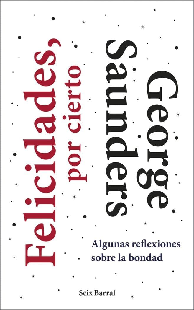 Portada de Felicidades, por cierto: Algunas reflexiones sobre la bondad (Los Tres Mundos)