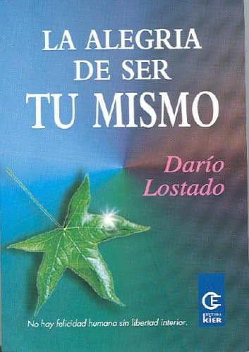 Portada de La Alegría De Ser Tú Mismo