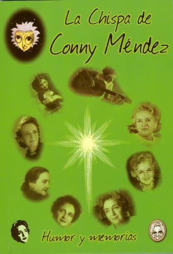 Portada de La Chispa de Conny Mendez: Humor y Memorias
