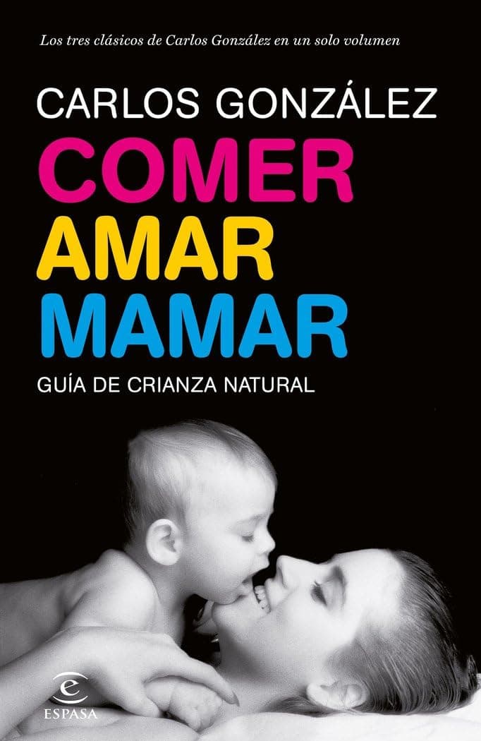 Portada de Comer, amar, mamar (Vivir Mejor)