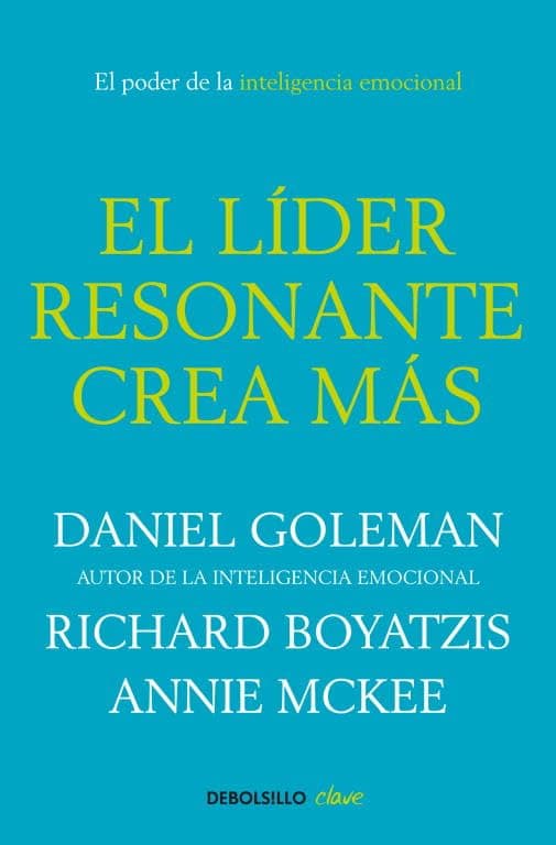 Portada de El líder resonante crea más: El poder de la inteligencia emocional (Clave)