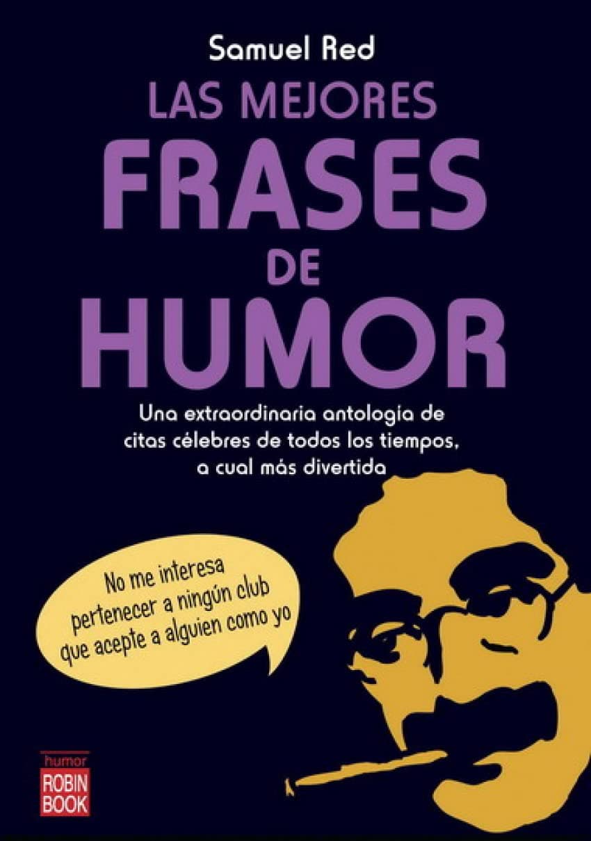 Portada de Mejores frases de humor, las: Una extraordinaria antología de las frases celebrs más divertidas