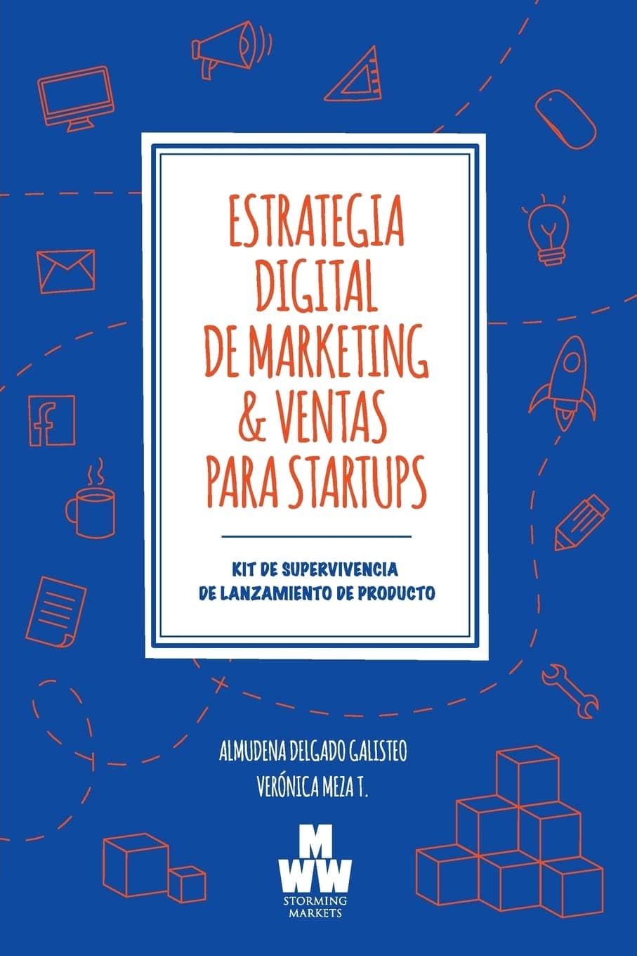 Portada de Estrategia Digital de Marketing & Ventas para Startups: Kit de Supervivencia de Lanzamiento de Producto