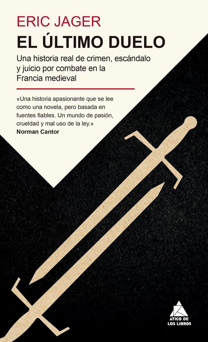 Portada de El último duelo: Una historia real de crimen, escándalo y juicio por combate en la Francia medieval (Ático Historia Bolsillo)