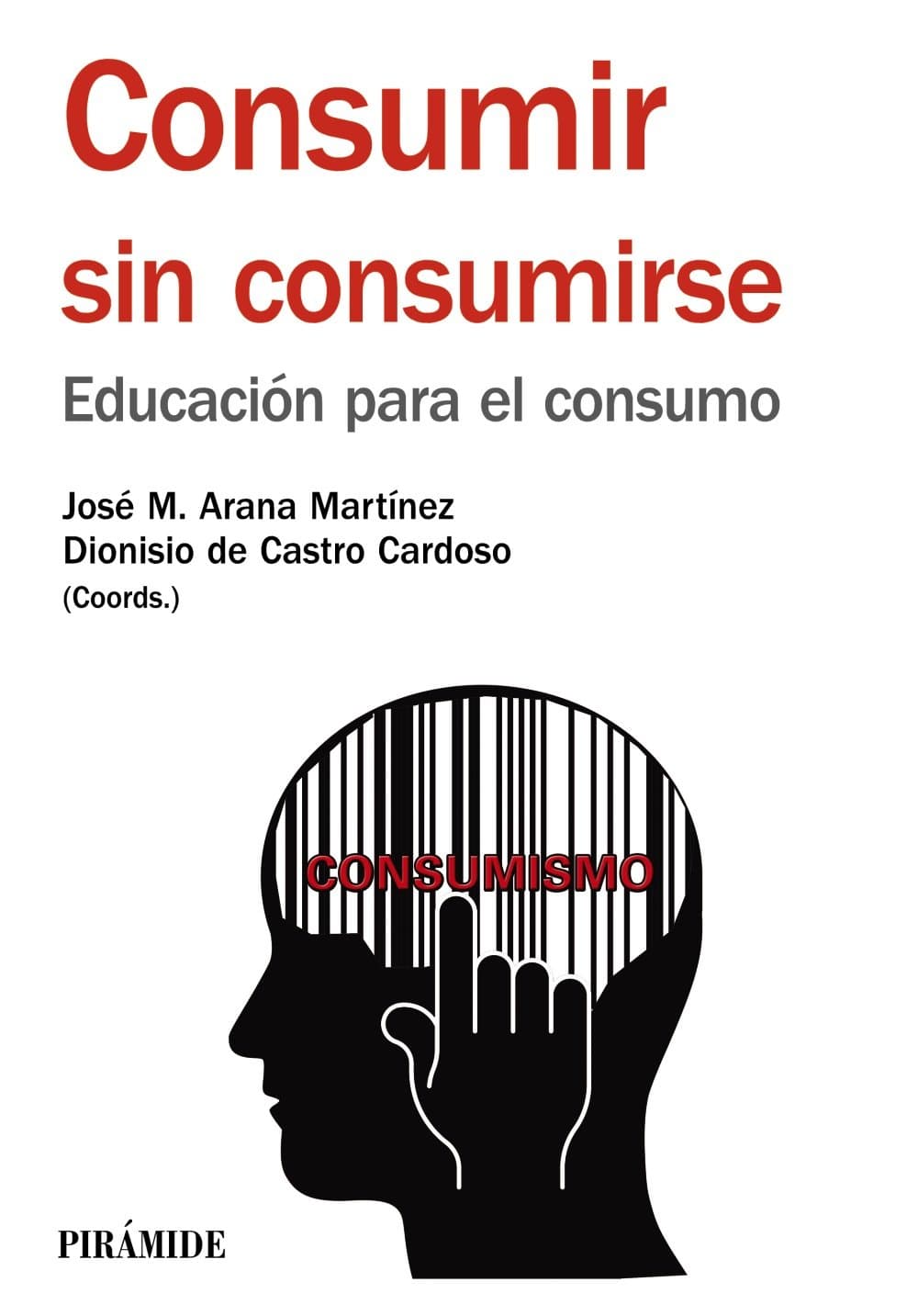 Portada de Consumir sin consumirse: Educación para el consumo (Manuales prácticos)