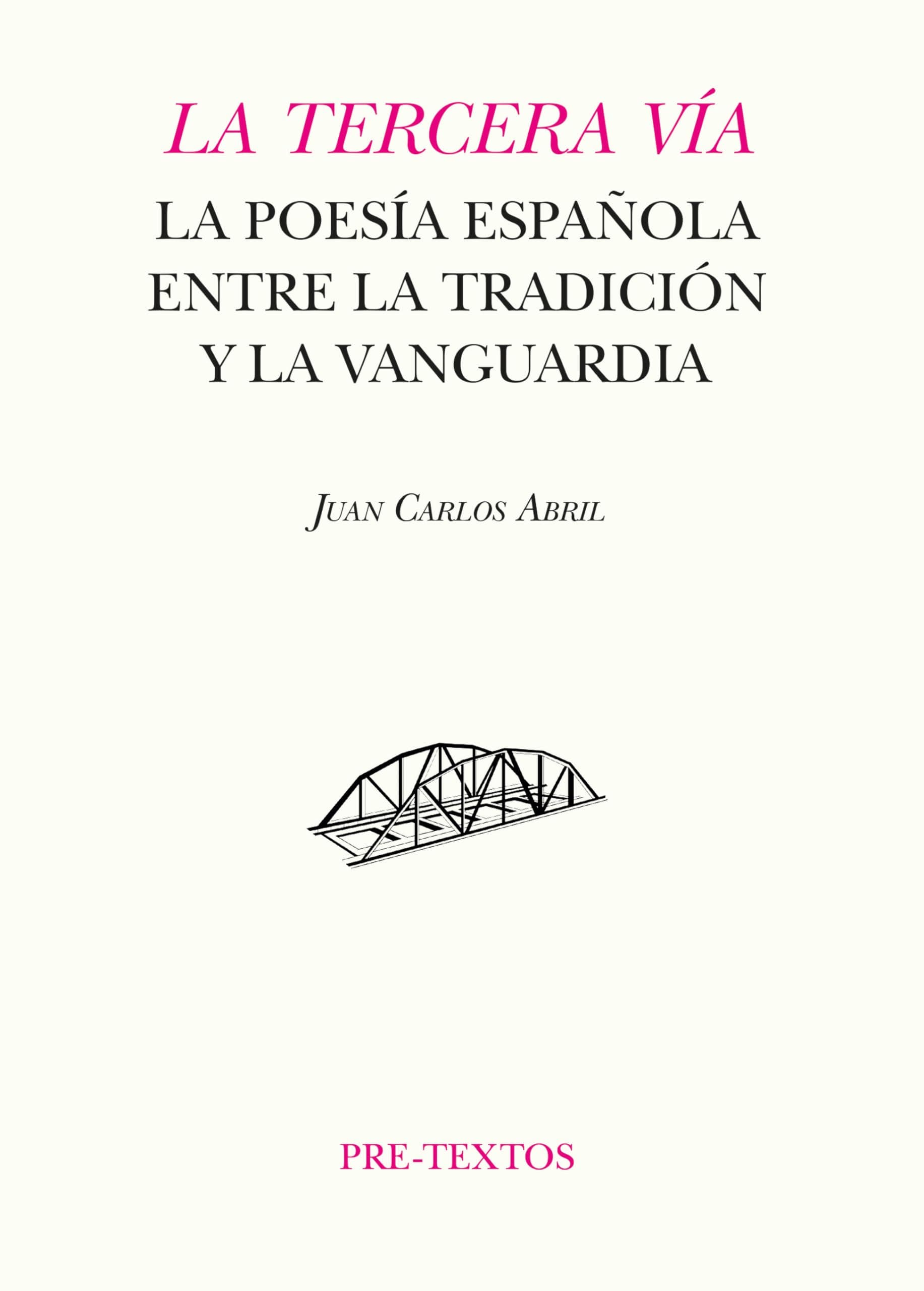 Portada de La tercera vía: La poesía española entre la tradición y la vanguardia: 1879 (Hispánicas)