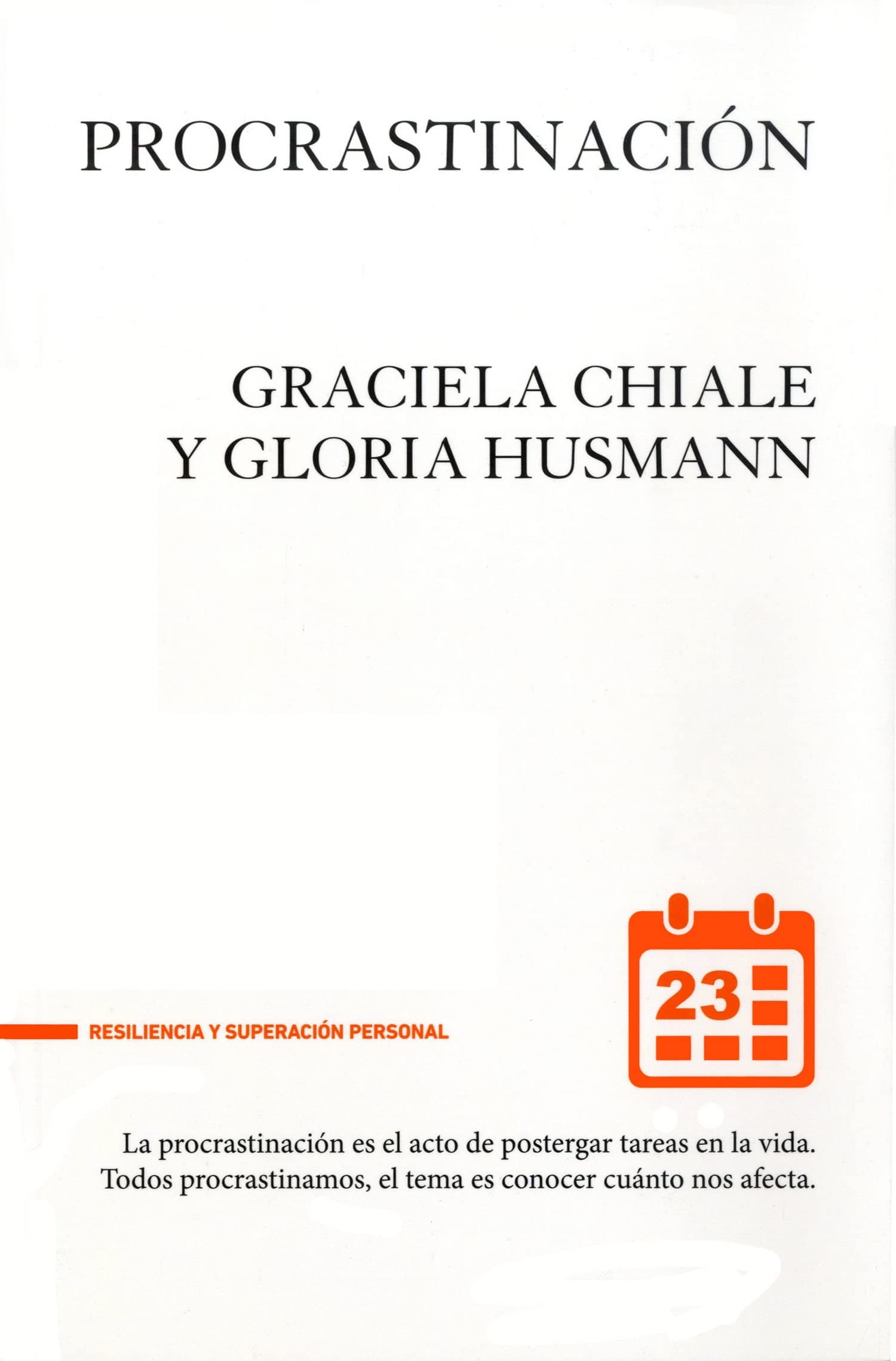 Portada de Procrastinación: El arte de postergar la vida: 001 (Resiliencia y superación personal)