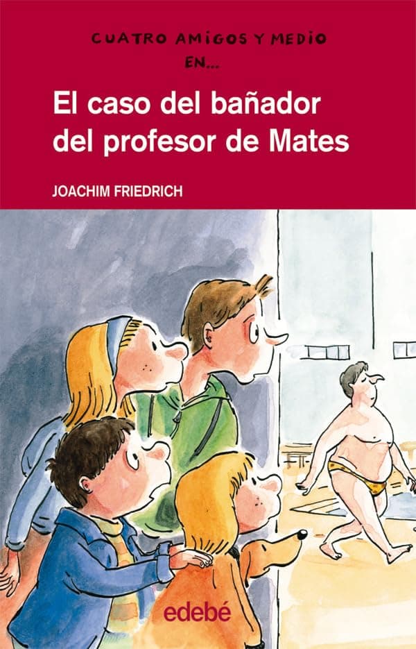 Portada de EL CASO DEL BAÑADOR DEL PROFESOR DE MATES: 13 (CUATRO AMIGOS Y MEDIO)