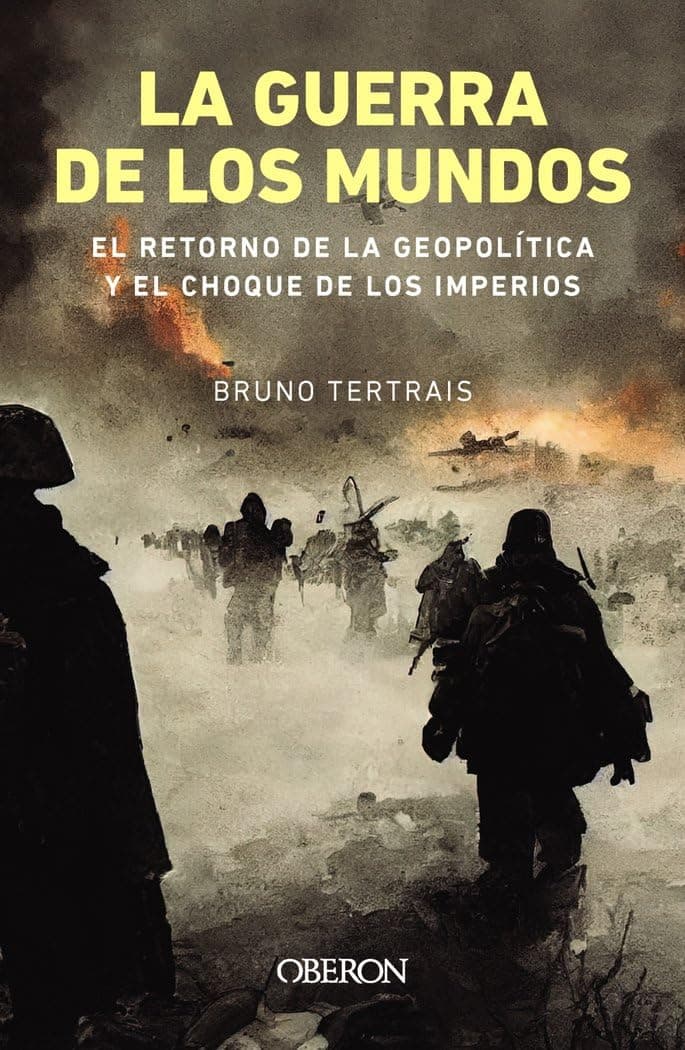 Portada de La guerra de los mundos. El retorno de la geopolítica y el choque de imperios (Libros singulares)