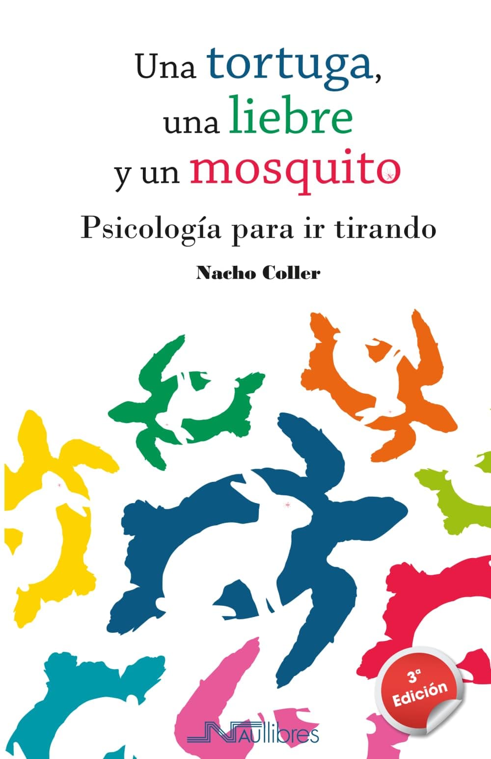 Portada de Una tortuga, una liebre y un mosquito: Psicología para ir tirando