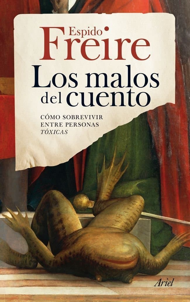 Portada de Los malos del cuento: Cómo sobrevivir entre personas tóxicas (Ariel)