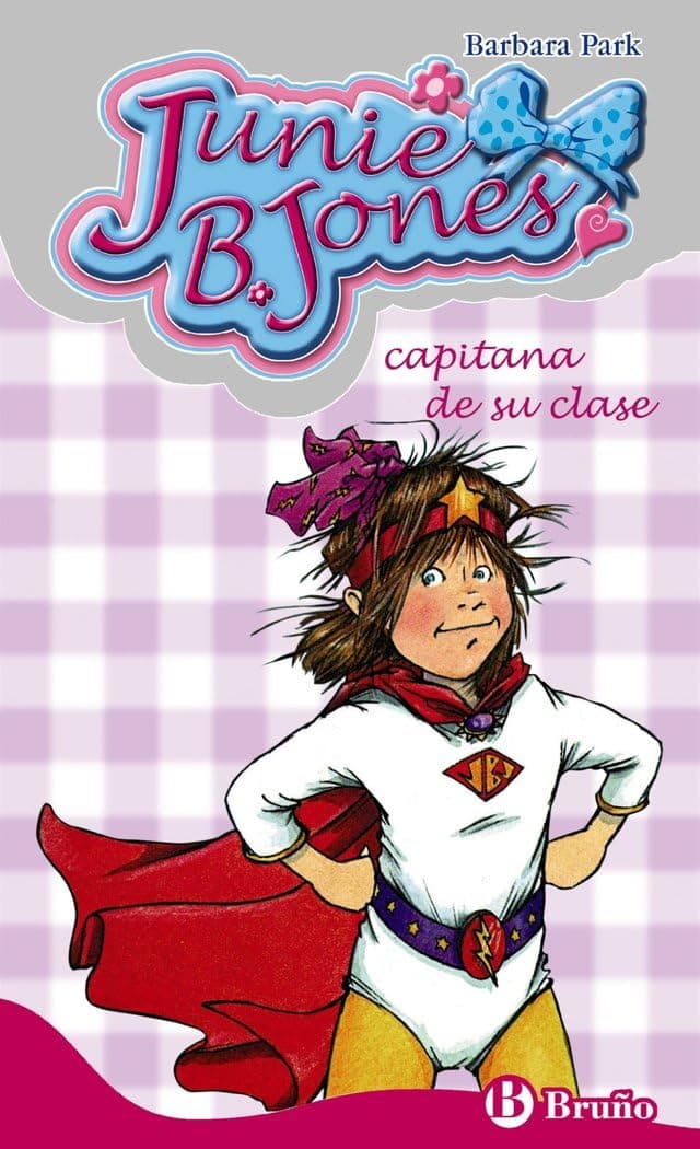 Portada de Junie B. Jones, capitana de su clase (Castellano - A PARTIR DE 6 AÑOS - PERSONAJES Y SERIES - Junie B. Jones)