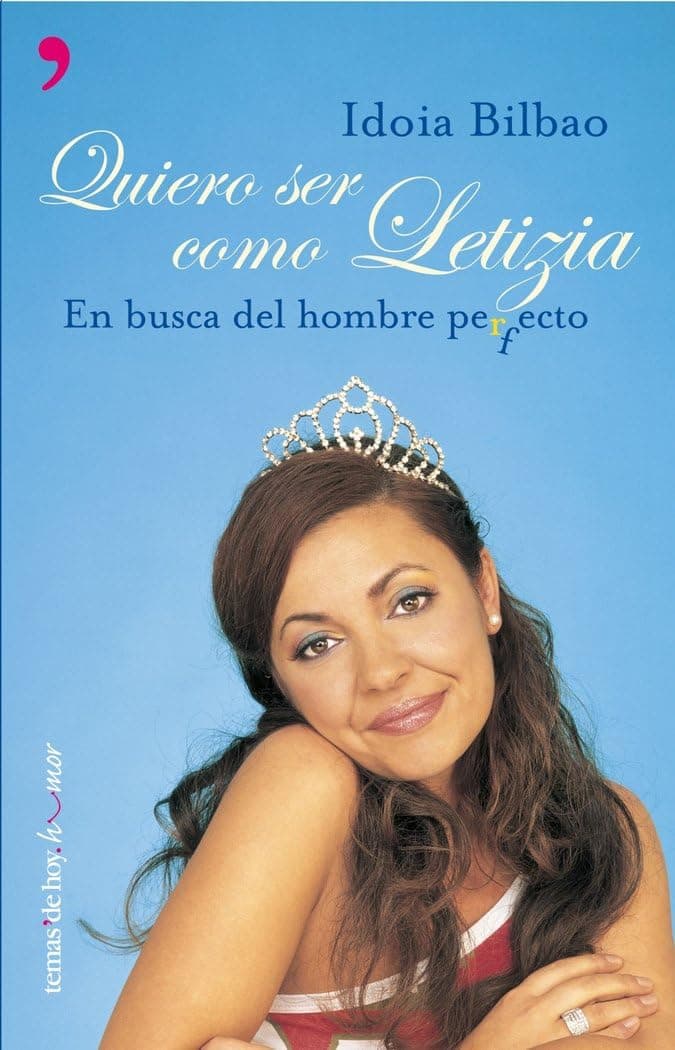 Portada de Quiero ser como Letizia: 1 (Temas de Hoy/Humor)