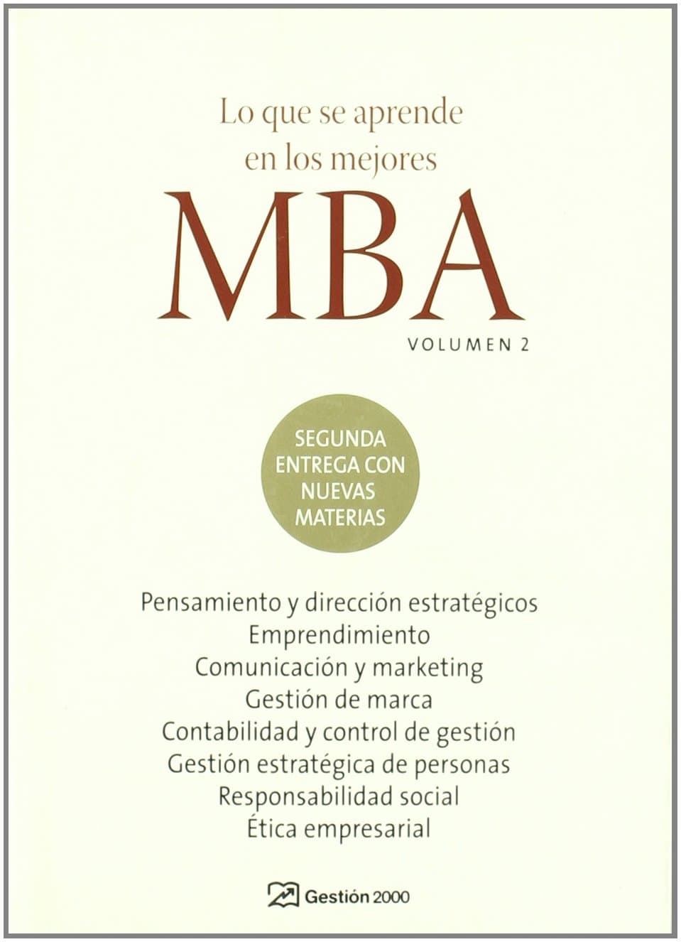Portada de Lo que se aprende en los mejores MBA. Volumen 2: Volumen 2 (FINANZAS Y CONTABILIDAD)
