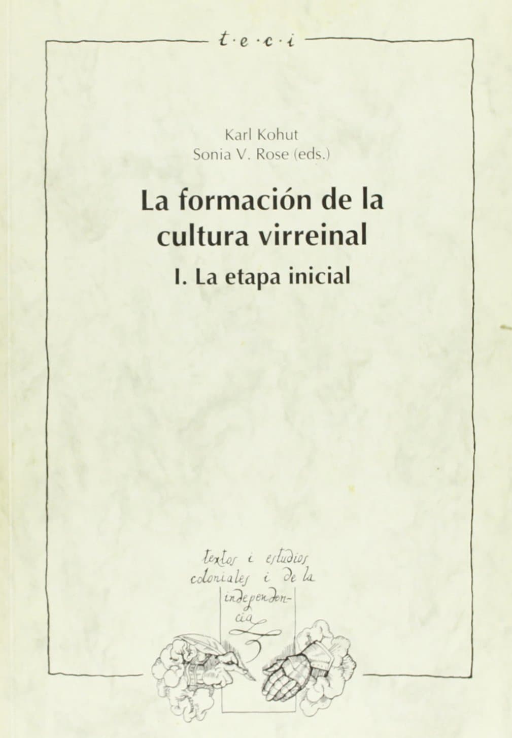 Portada de La etapa inicial (Textos y estudios coloniales y de la independencia)