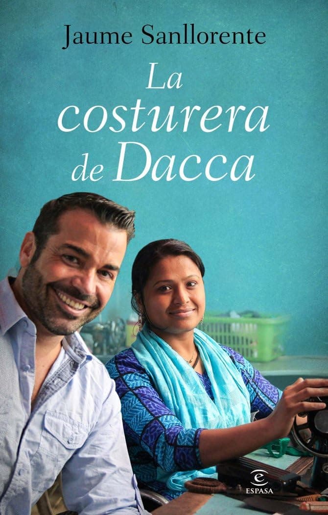 Portada de La costurera de Dacca (ESPASA NARRATIVA)