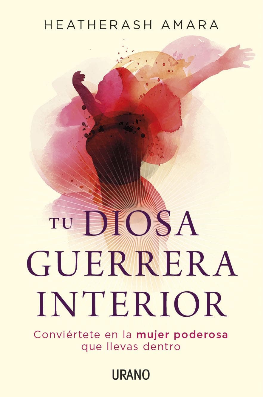 Portada de Tu diosa guerrera interior: Conviértete en la mujer poderosa que llevas dentro (Crecimiento personal)