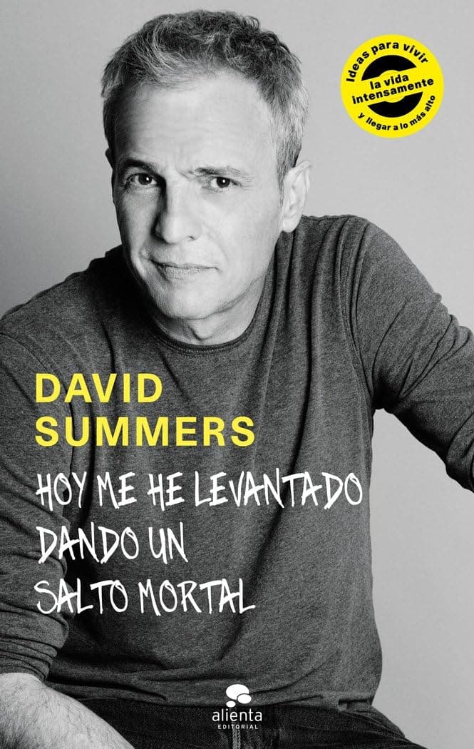 Portada de Hoy me he levantado dando un salto mortal: Ideas para vivir la vida intensamente y llegar a lo más alto (Alienta)