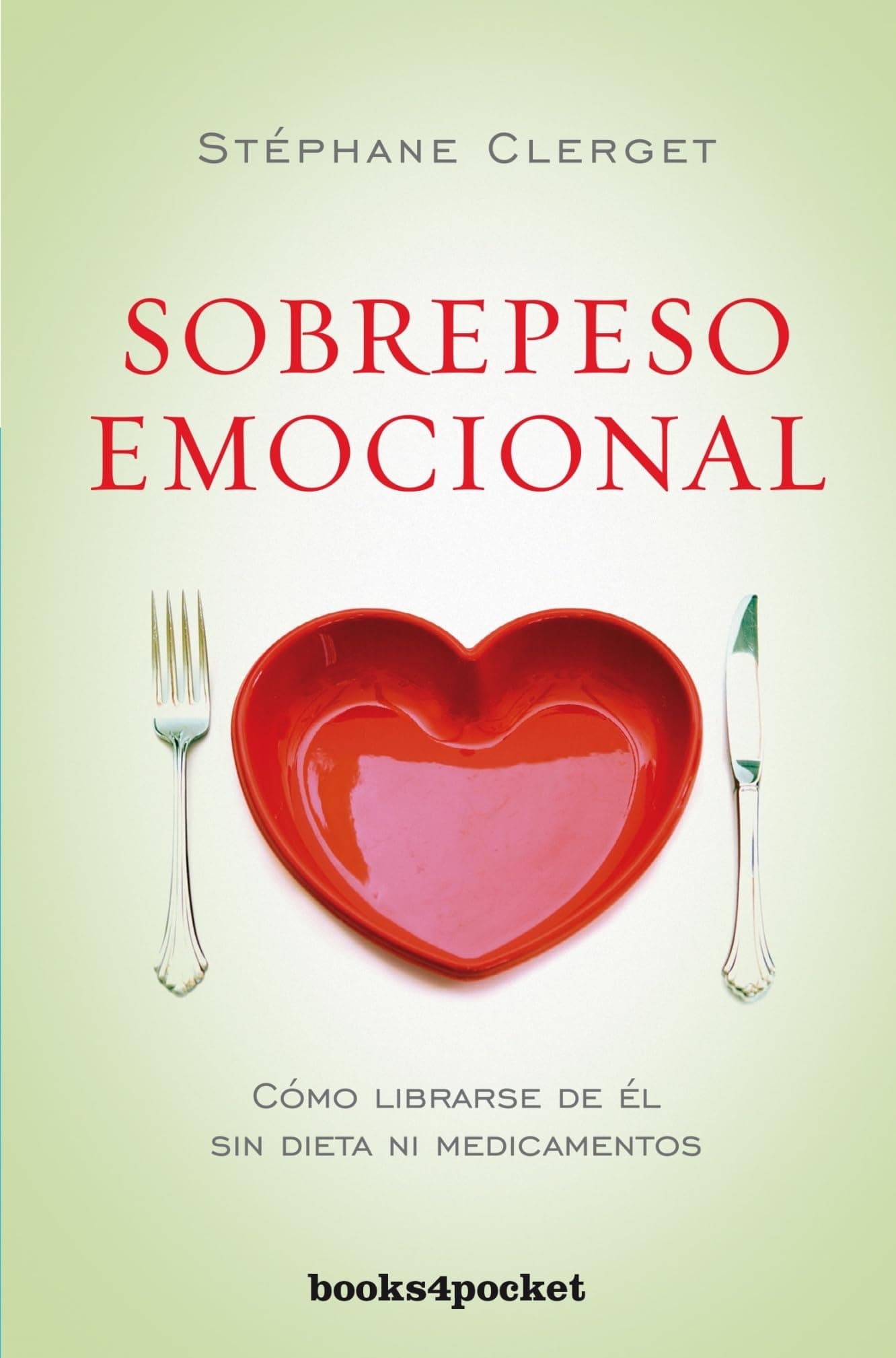 Portada de Sobrepeso emocional (Books4pocket crec. y salud): Cómo librarse de él sin dieta ni medicamentos