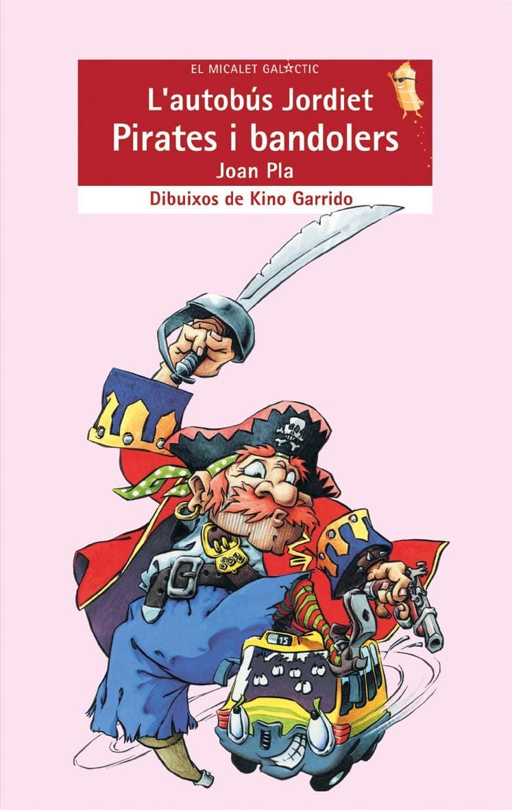 Portada de L'autobús Jordiet. Pirates i bandolers: 110 (El Micalet Galàctic)