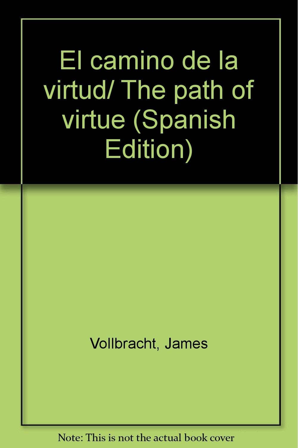 Portada de El camino de la virtud/ The path of virtue