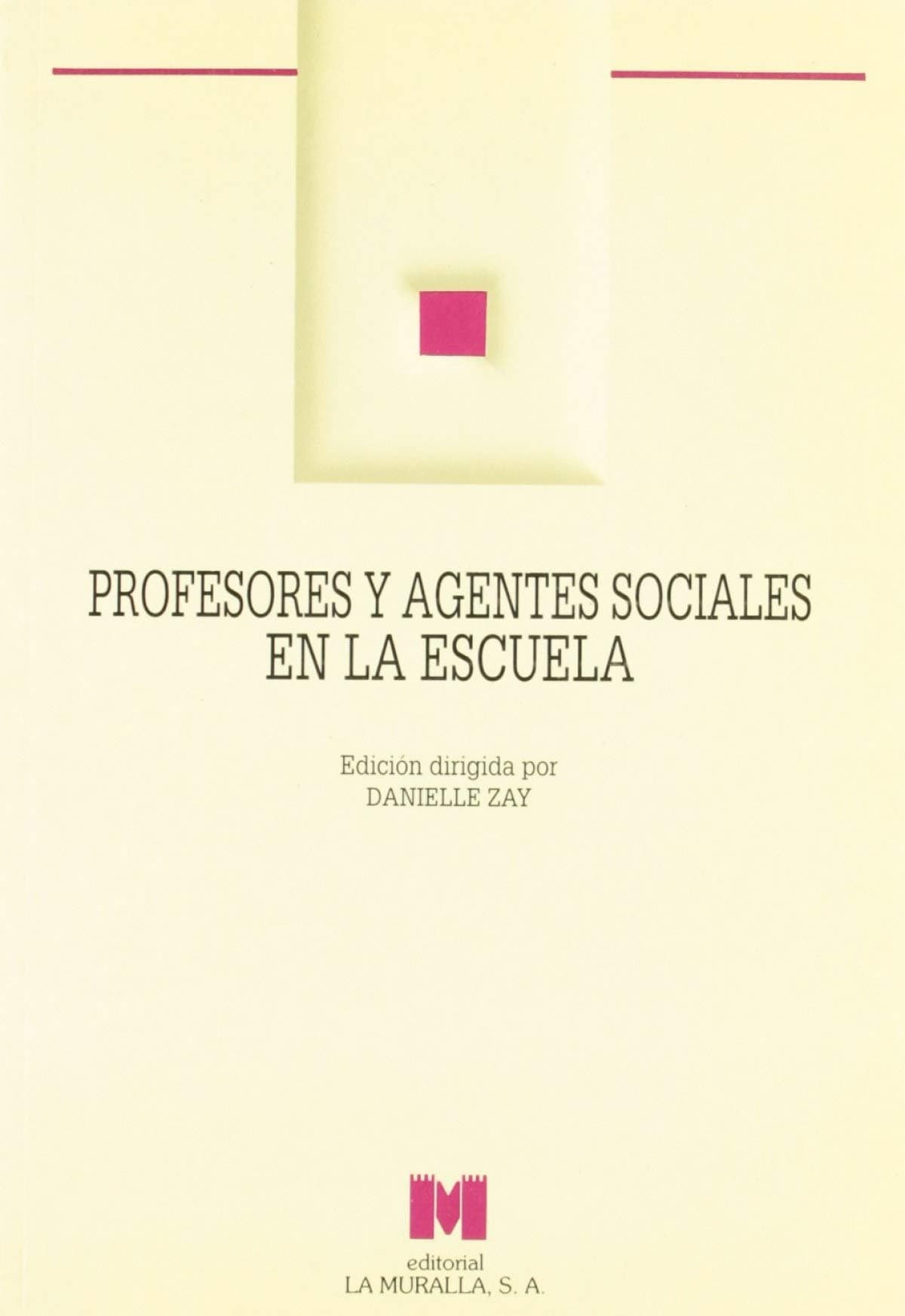 Portada de Profesores y agentes sociales en la escuela