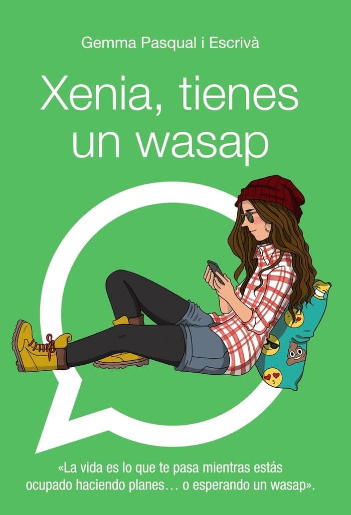 Portada de Xenia, tienes un wasap: Xenia, 1 (LITERATURA JUVENIL - Xenia)