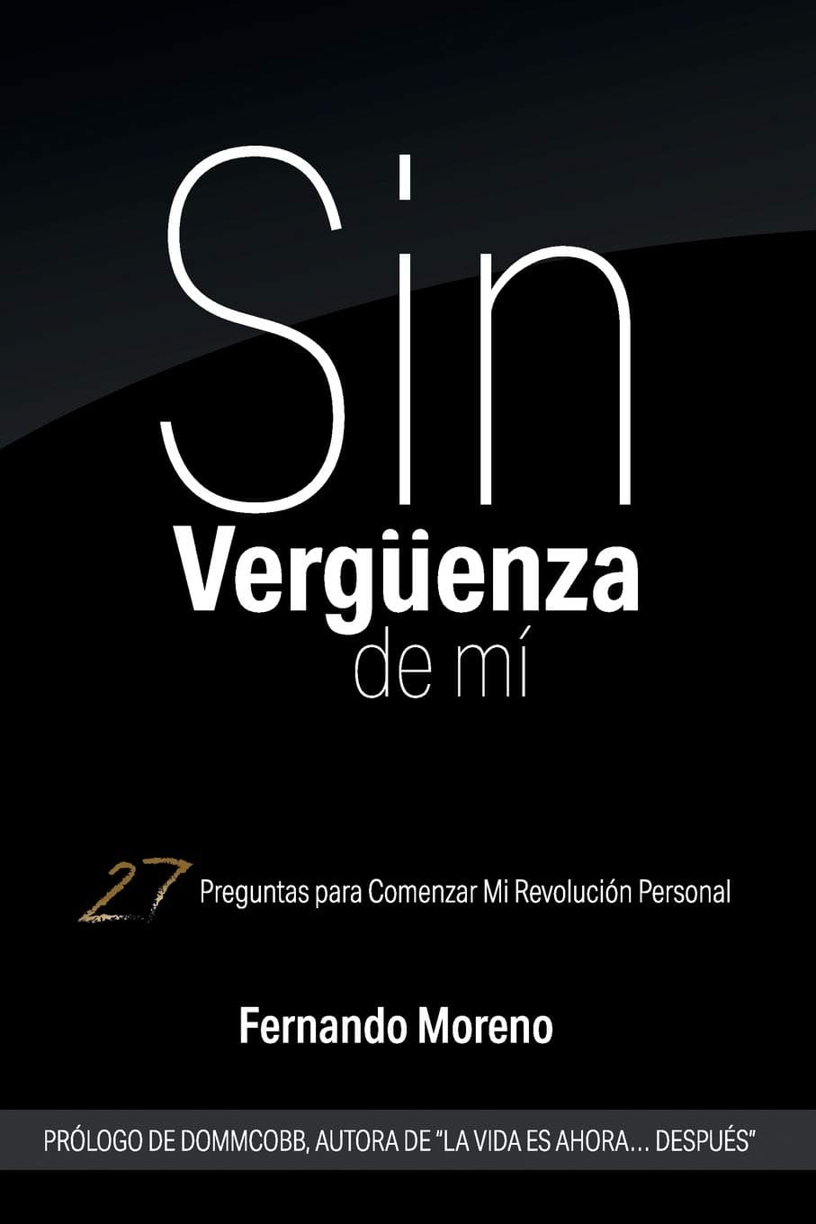 Portada de Sin Vergüenza De Mí: 27 Preguntas para Comenzar Mi Revolución Personal