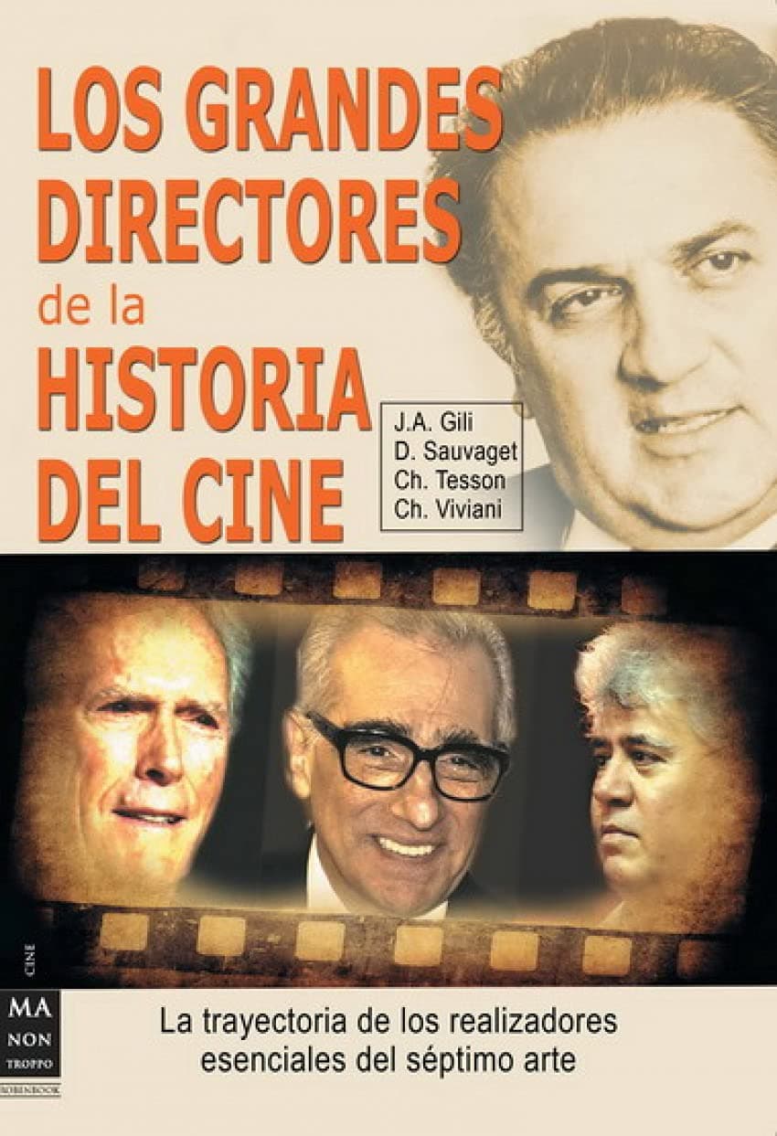 Portada de Grandes directores de la historia del cine, los: La trayectoria de los realizadores esenciales del séptimo arte