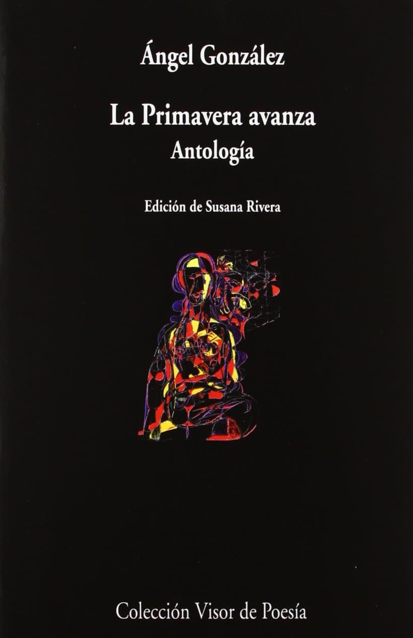Portada de La primavera avanza: Antología: 710 (Visor de Poesía)