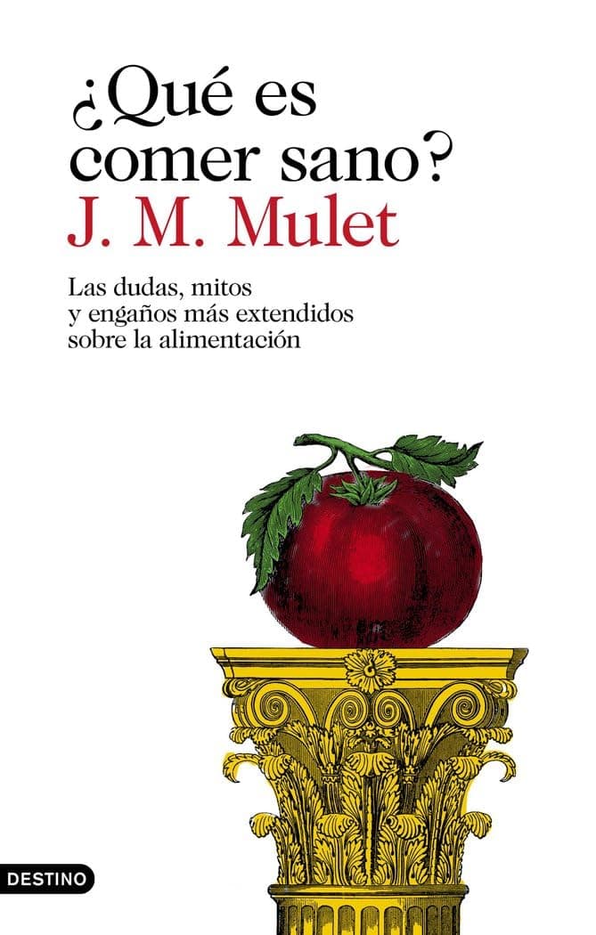 Portada de ¿Qué es comer sano?: Las dudas, mitos y engaños más extendidos sobre la alimentación (Imago Mundi)