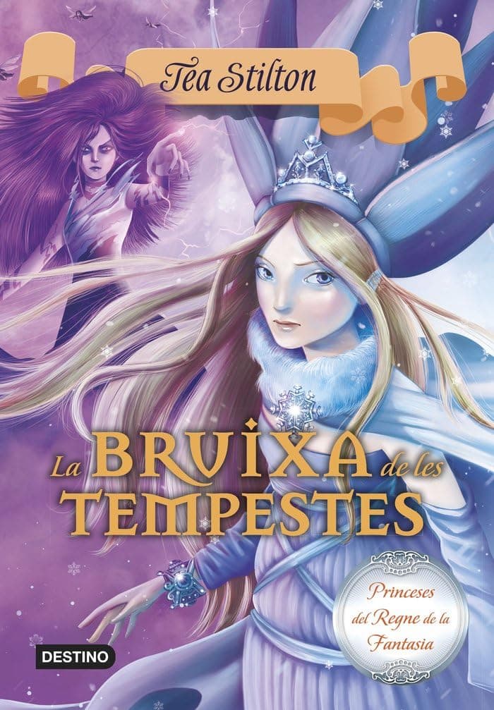 Portada de La Bruixa de les Tempestes: Princeses del Reigne de la Fantasia nº10: 10 (TEA STILTON. PRINCESES DEL REGNE DE LA FANTASIA)