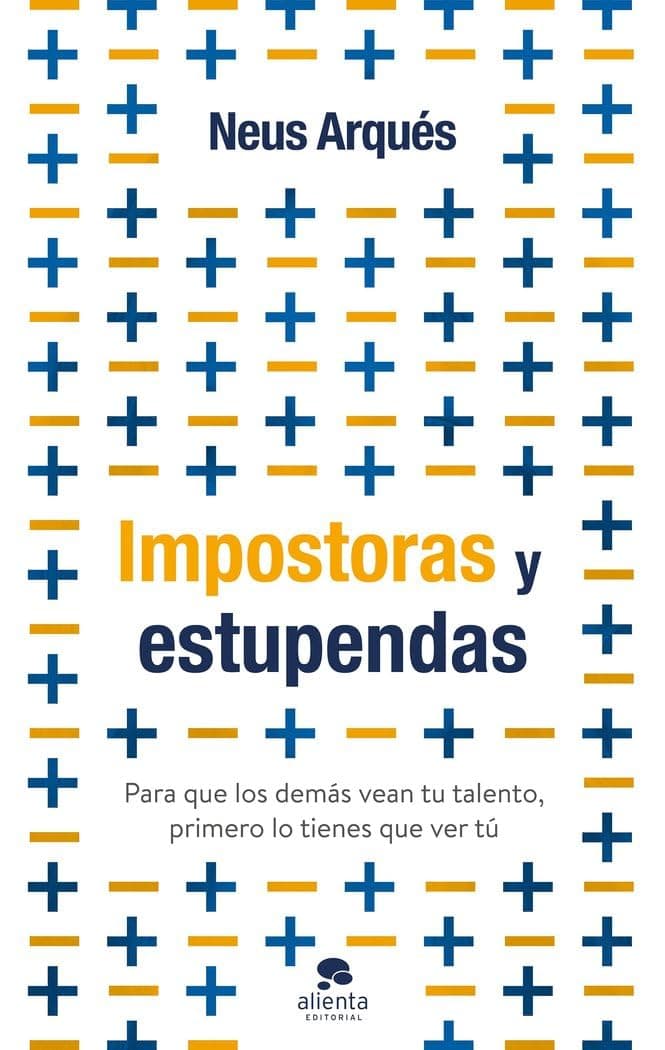 Portada de Impostoras y estupendas: Para que los demás vean tu talento, primero lo tienes que ver tú (Alienta)