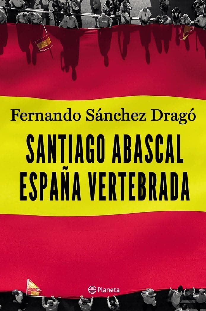 Portada de Santiago Abascal. España vertebrada (No Ficción)