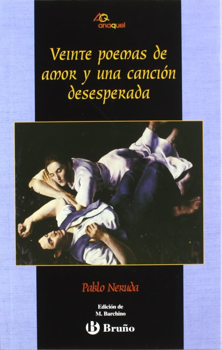 Portada de Veinte poemas de amor y una canción desesperada (Castellano - JUVENIL - ANAQUEL)