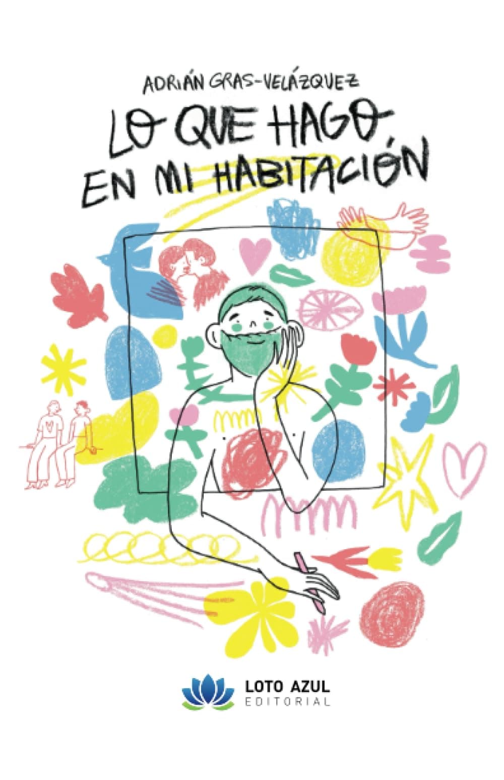 Portada de Lo que hago en mi habitación (SIN COLECCION)