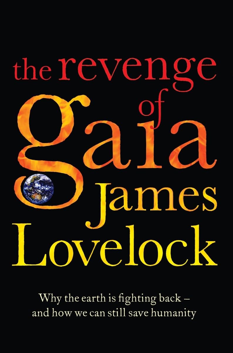 Portada de The Revenge of Gaia: Why the Earth is Fighting Back and How We Can Still Save Humanity