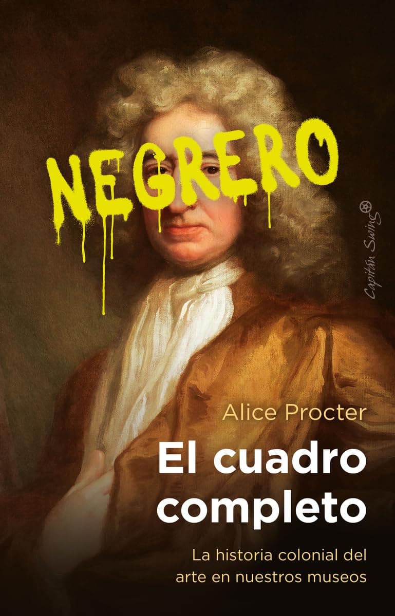 Portada de El cuadro completo: La historia colonial del arte en nuestros museos (Ensayo)