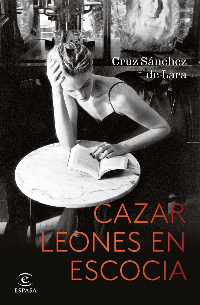 Portada de Cazar leones en Escocia (ESPASA NARRATIVA)